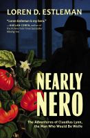 Nearly Nero : the adventures of Claudius Lyon, the man who would be Wolfe