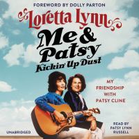 Me & Patsy kickin' up dust : my friendship with Patsy Cline