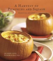 A harvest of pumpkins and squash : seasonal recipes