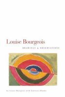 Louise Bourgeois : drawings and observations