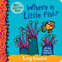 Where is Little Fish? : lift the flaps to find him