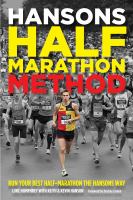Hansons half-marathon method : run your best half-marathon the Hansons way