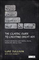 Hey whipple squeeze this! : a classic guide to creating great ads