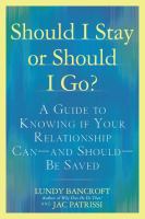 Should I stay or should I go? : a guide to sorting out whether your relationship can--and should--be saved