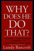 Why does he do that? : inside the minds of angry and controlling men