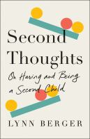 Second thoughts : on having and being a second child