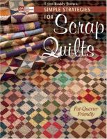 Simple strategies for scrap quilts
