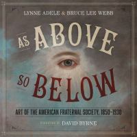As above, so below : art of the American fraternal society, 1850-1930