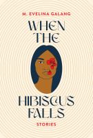 When the hibiscus falls : stories