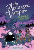 The accursed vampire. The curse at witch camp