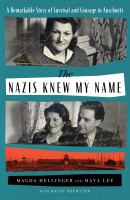 The Nazis knew my name : a remarkable story of survival and courage in Auschwitz