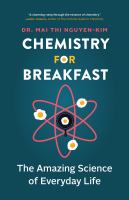 Chemistry for breakfast : the amazing science of everyday life
