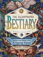 The illustrated bestiary : guidance and rituals from 36 inspiring animals