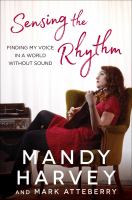 Sensing the rhythm : finding my voice in a world without sound