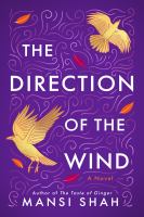 The direction of the wind : a novel