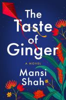 The taste of ginger : a novel