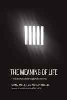 The meaning of life : the case for abolishing life sentences