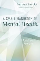 A small handbook of mental health : portal to a new life