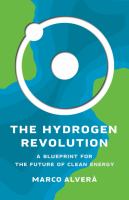The hydrogen revolution : a blueprint for the future of clean energy