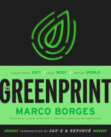 The greenprint : plant-based diet, best body, better world