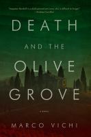 Death and the olive grove : an Inspector Bordelli mystery
