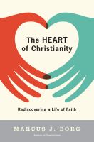 The heart of Christianity : rediscovering a life of faith