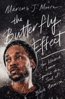 The butterfly effect : how Kendrick Lamar ignited the soul of black America