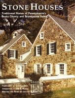 Stone houses : traditional homes of Pennsylvania's Bucks County and Brandywine Valley