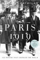 Paris 1919 : six months that changed the world