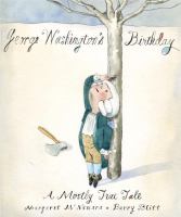 George Washington's birthday : a mostly true tale