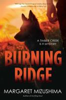 Burning ridge : a Timber Creek K-9 Mystery