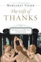 The gift of thanks : the roots and rituals of gratitude