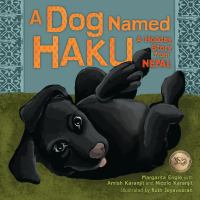 A dog named Haku : a holiday story from Nepal