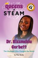 Dr. Kizzmekia Corbett : the virologist who changed the world