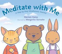 Meditate with me : a step-by-step mindfulness journey