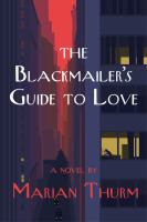 The blackmailer's guide to love : a novel