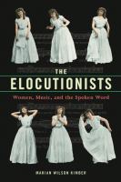 The elocutionists : women, music, and the spoken word