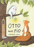 Otto and Pio