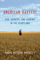 American harvest : God, country, and farming in the heartland