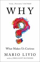 Why? : what makes us curious