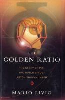 The golden ratio : the story of phi, the world's most astonishing number