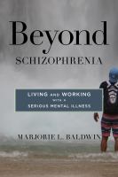 Beyond schizophrenia : living and working with a serious mental illness