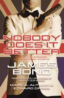 Nobody does it better : the complete, uncensored, unauthorized oral history of the James Bond
