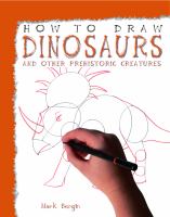 How to draw dinosaurs and other prehistoric creatures