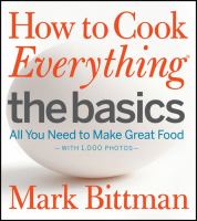 How to cook everything : the basics : all you need to make great food