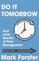 Do it tomorrow : and other secrets of time management