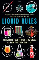 Liquid rules : the delightful and dangerous substances that flow through our lives