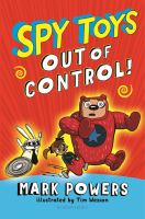 Spy toys : out of control!