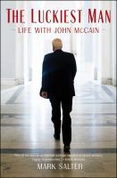 The luckiest man : life with John McCain