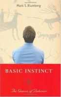Basic instinct : the genesis of behavior